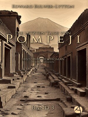 cover image of Die letzten Tage von Pompeji. Band 3